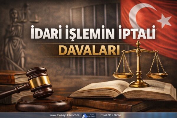 idari-işlem-iptal-davası-adana-idare-mahekemesi-avukat